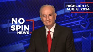 Highlights from BillOReilly com’s No Spin News  August 8 2024 [upl. by Patric]