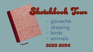 Sketchbook Tour 20232024 [upl. by Vassaux]