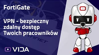 FortiGate VPN  bezpieczny zdalny dostęp Twoich pracowników [upl. by Acimaj]