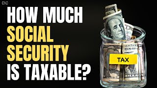 How Much Social Security Is Taxable [upl. by Juli]