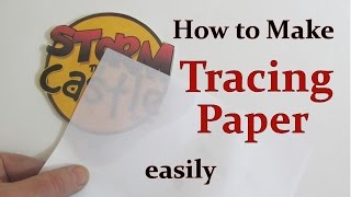 How to Easily Make Tracing Paper [upl. by Ainer493]