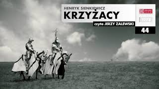 Krzyżacy 044  Henryk Sienkiewicz  Audiobook po polsku [upl. by Ahtnama]