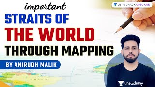 Important Straits of the World through Mapping  UPSC CSE  Anirudh Malik [upl. by Elianora]