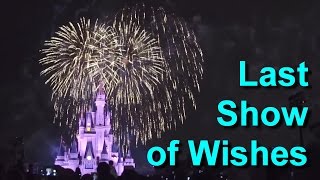 Final Last Show of Wishes Fireworks Magic Kingdom Walt Disney World May 11 2017 [upl. by Faxun]