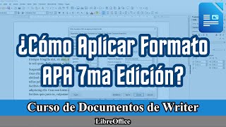 ¿Cómo Aplicar Formato APA 7ma Edición en Writer  Curso de Documentos en Writer [upl. by Inej]