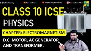 Unlocking the Wonders of DC Motors AC Generators and Transformers Class 10 ICSE Physics Explained [upl. by Candie]