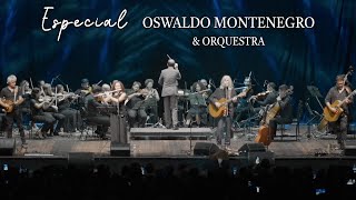 Especial quotOswaldo Montenegro e Orquestraquot  COMPLETO [upl. by Aihsotal224]