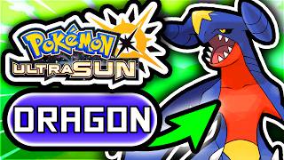 Can You Beat Pokémon Ultra Sun Using ONLY DRAGON TYPES [upl. by Aivartal]