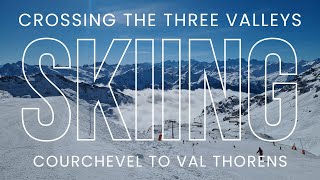 4k Crossing the Three Valleys  Courchevel to Val Thorens  Full Day of Skiing [upl. by Oirasor]