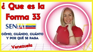 Forma 33 en Venezuela ¿Que escómo cuándo cuánto y por qué se paga este impuesto [upl. by Wiencke21]