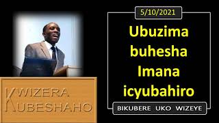 UBUZIMA BUHESHA IMANA ICYUBAHIRO Bikubere uko wizeye  Pastor UWAMBAJE Emmanuel  5102021 [upl. by Smada735]