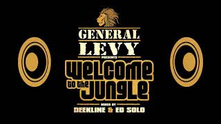 Welcome to the Jungle Album mix by General Levy Ed Solo amp Deekline [upl. by Youngman97]