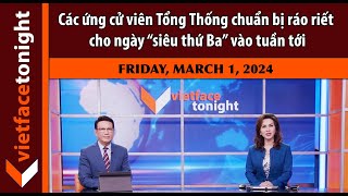 VF Tonight  Các ứng cử viên Tổng Thống chuẩn bị ráo riết cho ngày “siêu thứ Ba” vào tuần tới  31 [upl. by Lovash]