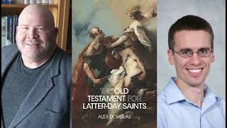 Alex Douglas on quotThe Old Testament for Latterday Saintsquot [upl. by Art]