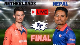 🔴 Live  Nepal Vs Netherlands  Final  Nepal T20 Tri series [upl. by Mckinney]