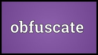 Obfuscate Meaning [upl. by Bowles858]