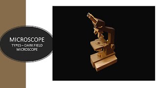 MICROSCOPY  DARK FIELD MICROSCOPE  MICROBIOLOGY [upl. by Oeak]