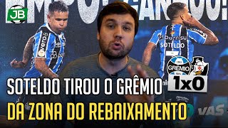 🔵 SOTELDO quotFEZ CHOVERquot E TIROU O GRÊMIO DA ZONA DO REBAIXAMENTO [upl. by Ayyn]