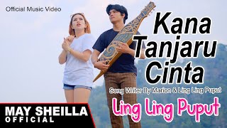 Ling Ling Puput  Kana Tanjaru Cinta  Lagu Dayak Terbaru 2023  Official Musik Video [upl. by Nahij305]