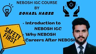 Nebosh IGC course by Sohail Habib  Introduction to nebosh  Nebosh course  Health and safety cert [upl. by Aire351]