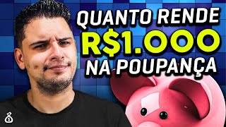 Qual o Rendimento da Poupança Hoje Cálculo na Prática VEJA QUANTO RENDE 1000 REAIS NA POUPANÇA [upl. by Denyse]