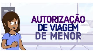 Autorização de viagem de menor ao Brasil [upl. by Absa]