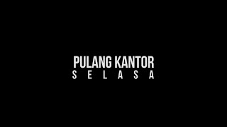 Pulang Kantor  Selasa Feat Merinding Lembur [upl. by Roanne]