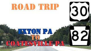 Route West 30 and 82 Exton PA to Coatesville PA Road trip [upl. by Marita]