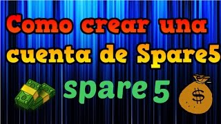 Como Crear un cuenta de Spare5 [upl. by Ainniz385]