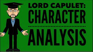 Lord Capulet Character Analysis Romeo and Juliet [upl. by Ynittirb694]