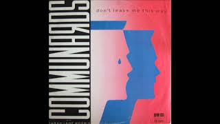 COMMUNARDS Dont leave me this way 1986 [upl. by Gabriell181]