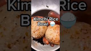 Quick amp Easy Kimchi Rice Bowl 🔥🥬🍚 [upl. by Raynor]