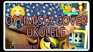 Optimista  Caloncho Karaoke ukulele [upl. by Chlores]