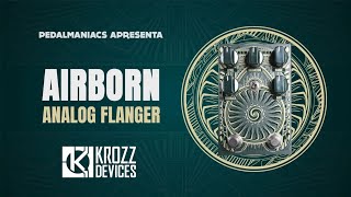 Airborn Analog Flanger da Krozz Devices  Pedalmaniacs [upl. by Llibyc]