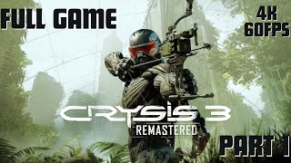 Crysis 3 Remastered Gameplay Walkthrough Part 1 4K 60FPS PC   No Commentary [upl. by Nolra]