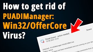 How to Remove PUADIManagerWin32OfferCore  Easy Tutorial [upl. by Cami39]