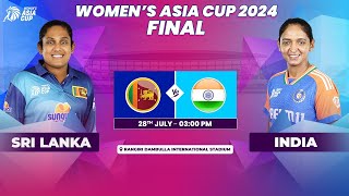 SRI LANKA VS INDIA  ACC WOMENS ASIA CUP 2024  FINAL [upl. by Ellevel]