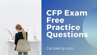 CFP Exam Free Practice Questions [upl. by Eanad]