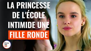 La Princesse De LÉcole Intimide Une Fille Ronde  DramatizeMeFrance [upl. by Seafowl]