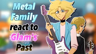 Metal Family react to Glams Past  ANGST  GRV  WATCH IN 2X SPEED  11 [upl. by Aerdnak]