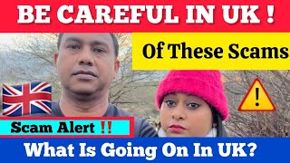 New SCAMS In UK 🇬🇧  POPULAR SCAMS In UK  AVOID These SCAMS In Abroad [upl. by Sharai73]