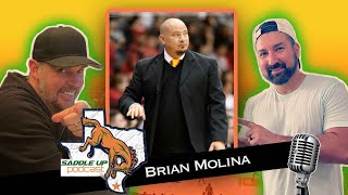 Brian Molina  Saddle Up Podcast S1 E11 [upl. by Karalynn]