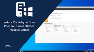 Instalación de HyperV en Windows Server 2022 en máquina virtual [upl. by Arinay]