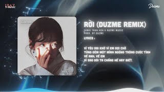 Rời Cover  Junki Trần Hòa Duzme Remix  Cơn mưa vội vàng chóng quaNhạc HOT Tik Tok [upl. by Ahcatan]