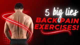 5 Big Lies About Back Pain Exercises amp Treatment Stop Backache [upl. by Isolda]