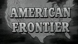 American Frontier 1953 [upl. by Schug]