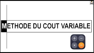 METHODE DU COUT VARIABLE [upl. by Blanc575]