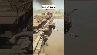 Bull vs train 😮 Rdr2 game shorts youtubeshorts [upl. by Babita]