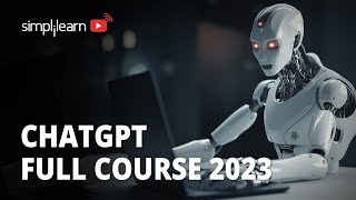 🔥 ChatGPT Full Course For 2023  Complete ChatGPT Full Course  ChatGPT Tutorial  Simplilearn [upl. by Atkinson398]