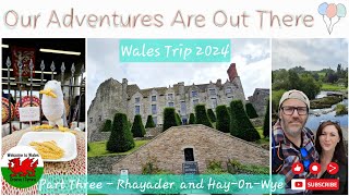 Wales Vlog 2024  Part Three  Rhayader  HayOnWye [upl. by Heath]